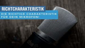 Richtcharakteristik-Mikrofon-Niere-Superniere-Kugel-und-mehr