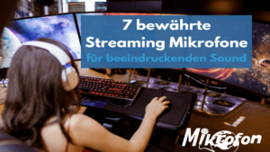 Streaming Mikrofon Kaufberatung Blog