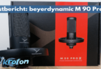 beyerdynamic M 90 Pro X Testbericht Mikrofonwelt Blog