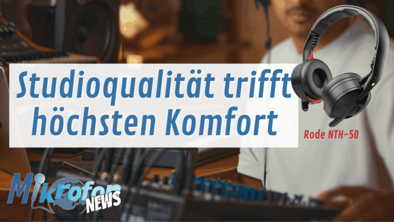 Rode NTH-50 Release neuer Studio Kopfhörer