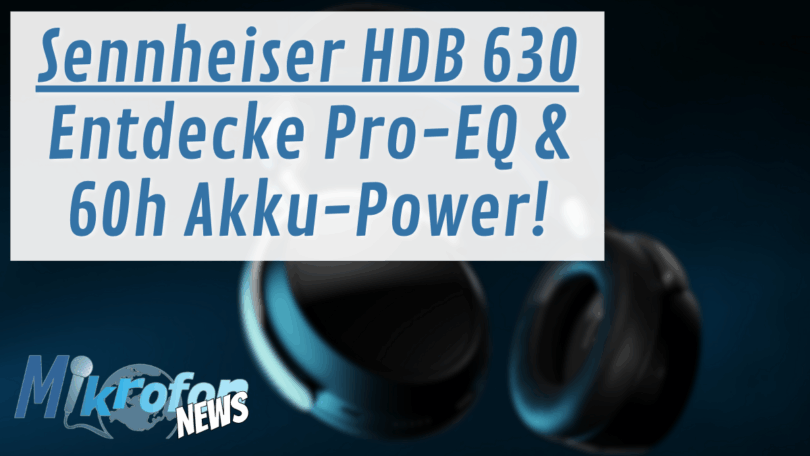 Sennheiser HDB 630 Kopfhörer Veröffentlichung