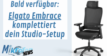 Elgato Embrace Studio Stuhl Mikrofonwelt News