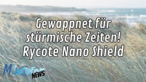 Rycote Nano Shield Upgrade MIkrofonwelt News