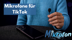 Das richtige Mikrofon für TikTok Blog Beitrag